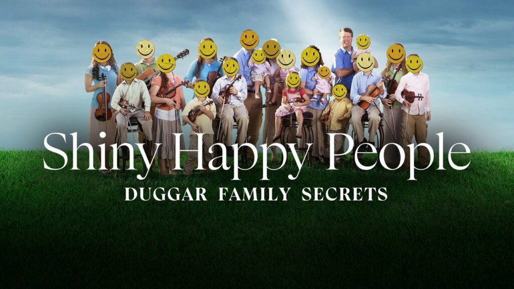 Project 2025: Shiny Happy People -  Duggar Family Secrets poster.
